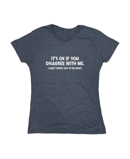 It's Ok If You Disagree with Me Funny Mens Graphics T Shirts | Adult Humor Graphic Tees | Novelty Sarcastic T-Shirts