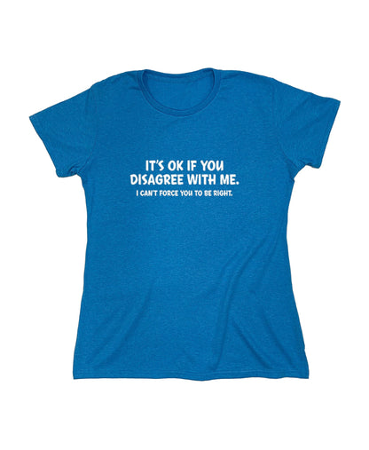 It's Ok If You Disagree with Me Funny Mens Graphics T Shirts | Adult Humor Graphic Tees | Novelty Sarcastic T-Shirts